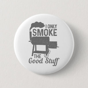 Bbq Meat Smoking Smoker Grill Grilling Funny Button