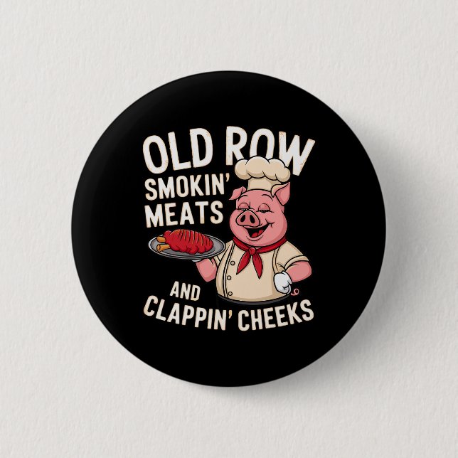 Bbq Old Row Smoking Meats And Clappin Cheeks 1  Button (Front)