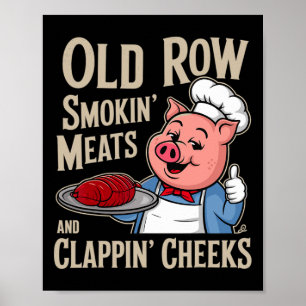 Bbq Old Row Smoking Meats And Clappin Cheeks  Poster