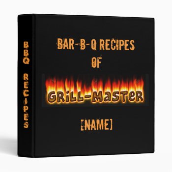 Bbq Recipes With Grillmaster's Name Binder by aura2000 at Zazzle