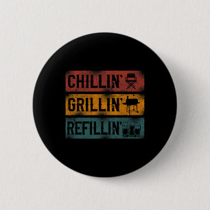 Bbq Smoker Chillin' Grillin' Refillin'  Button