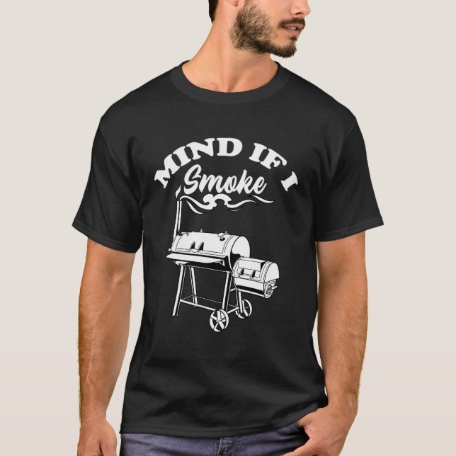 Bbq Smoker Shirt Meat Smoking Bbq Grilling Mind If (Front)