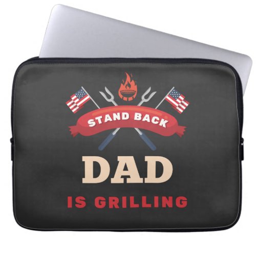BBQ Smoker Stand Back Dad Is Grilling Funny Father Laptop Sleeve