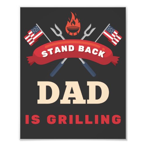 BBQ Smoker Stand Back Dad Is Grilling Funny Father Photo Print