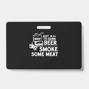 BBQ Smoking Pitmaster Gift Drink Beer Smoke Meat Badge