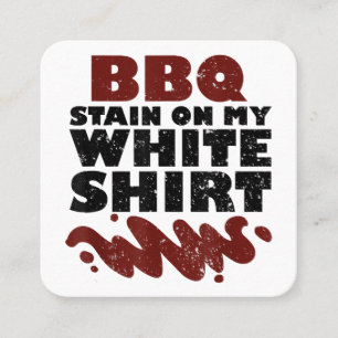 BBQ Stain on my White  Square Business Card