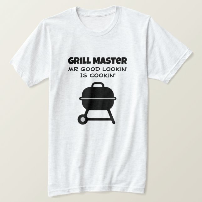 BBQ t shirt for grill master Good lookin is cookin (Design Front)