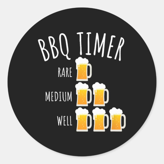 Bbq Timer Beer Drinking Funny Grilling  Classic Round Sticker (Front)