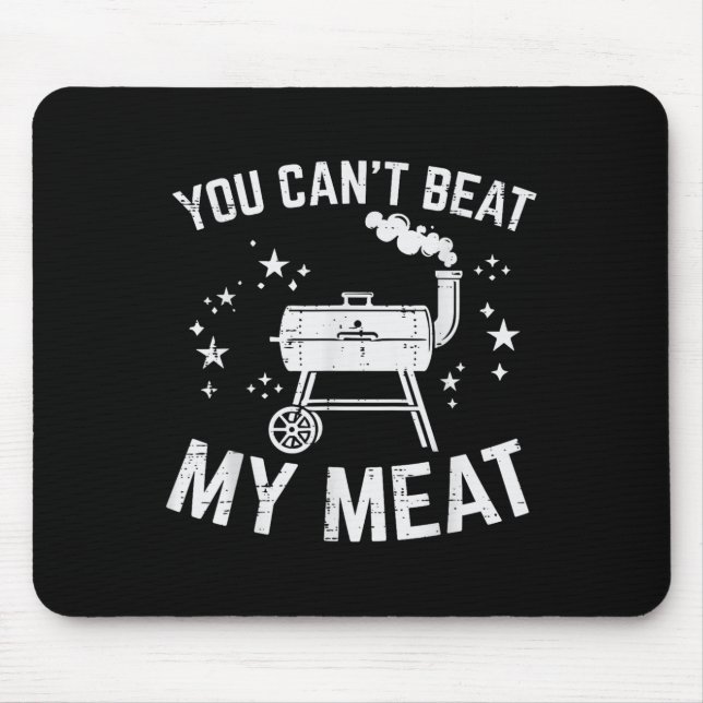 Bbq You Cant Beat My Meat Funny Barbecue Pun Dad M Mouse Pad (Front)