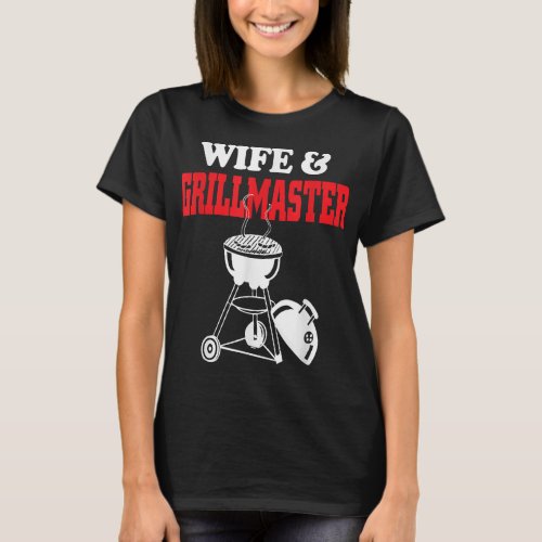 BBQmoker Grilling Barbecue  WIfe and Grillmaster T_Shirt