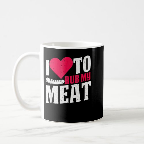 BBQmoker I Love O Rub My Meatteak Heart Coffee Mug