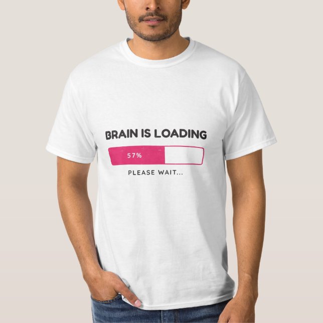 BBrain is loading, please wait T-Shirt (Front)