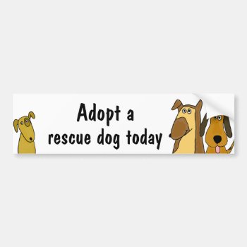 Bc- Adopt A Rescue Dog Bumper Sticker by inspirationrocks at Zazzle