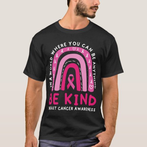 BC Be Kind Rainbow Pink Breast Cancer Awareness Ri T_Shirt
