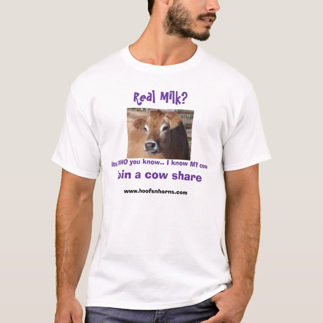 BC face, Real Milk?, join a cow share, its WHO ... T-Shirt (Front)
