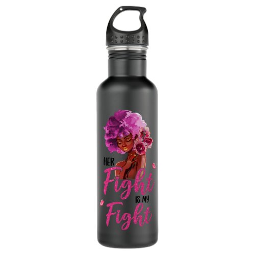 BC Her Fight Is My Fight Breast Cancer Awareness P Stainless Steel Water Bottle