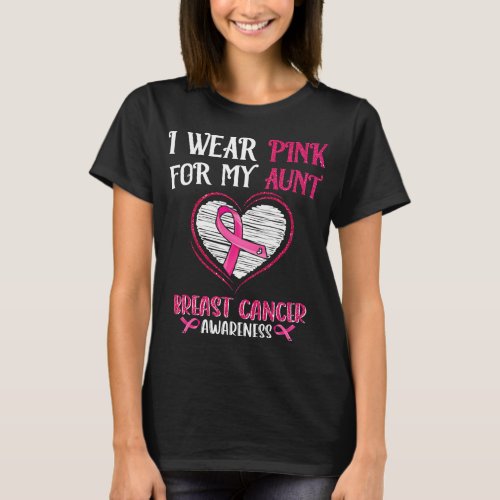 BC I Wear Pink For My Aunt Breast Cancer Survivor  T_Shirt
