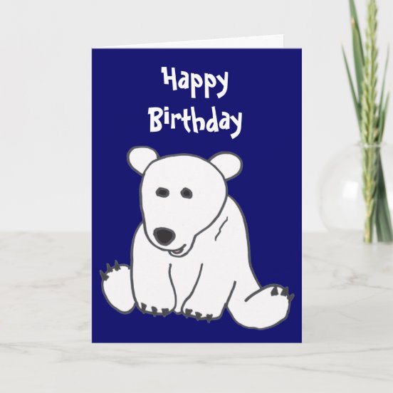 Funny Polar Bear Birthday Cards | Zazzle