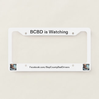 BCBD Is Watching Tag Holder License Plate Frame