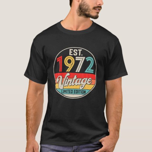 Bday 50 Year Old Vintage 1972 Limited Edition 50th T_Shirt