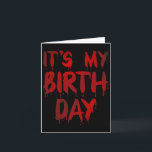 Bday Funny It's My Birthday For Horror Thriller Mo Card<br><div class="desc">Bday Funny It's My Birthday For Horror Thriller Movie Lover</div>