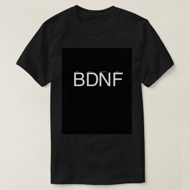 BDNF Brain Derived Neurotrophic Factor T-Shirt (Design Front)