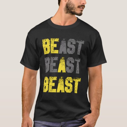 Be A Beast Beast Sports T_Shirt