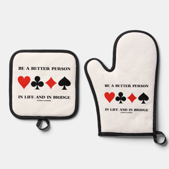 Be A Better Person In Life And In Bridge Oven Mitt & Pot Holder Set (Front)