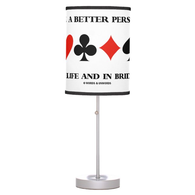 Be A Better Person In Life And In Bridge Table Lamp (Front)