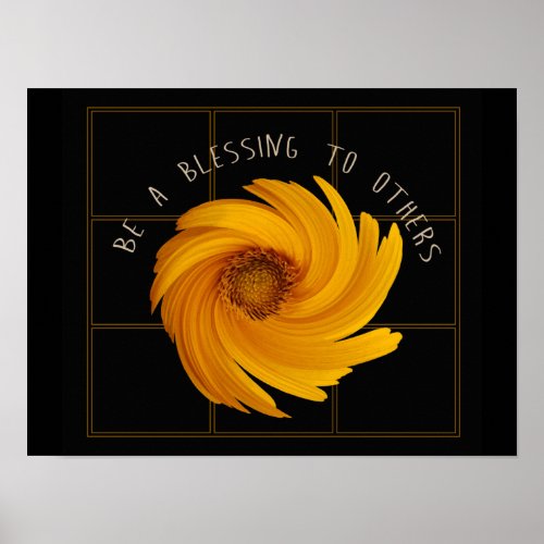 Be A Blessing To Others Black sunflower Design Poster