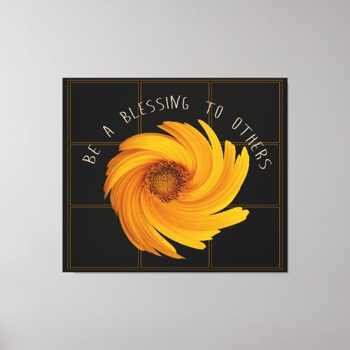 Be A Blessing To Others With Sunflower Design Canvas Print