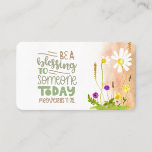 Be A Blessing to Someone Today Proverbs 11:25  Business Card