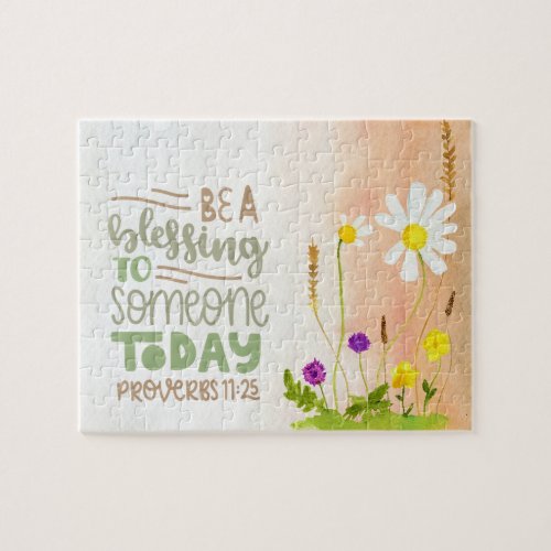 Be A Blessing to Someone Today Proverbs 1125  Jigsaw Puzzle