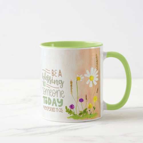 Be A Blessing to Someone Today Proverbs 1125  Mug