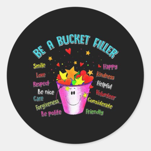 Be A Bucket Filler Smile Love Teacher Gift Educato Classic Round Sticker