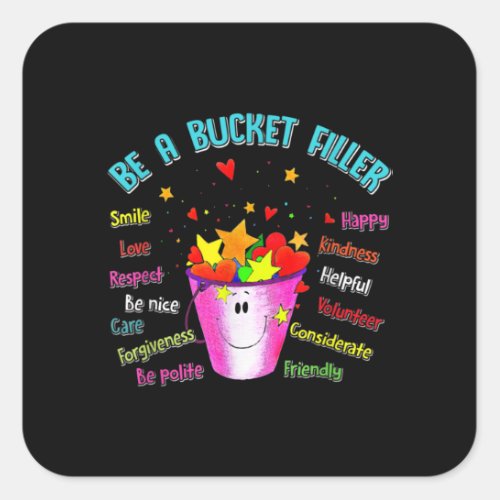 Be A Bucket Filler Smile Love Teacher Gift Educato Square Sticker