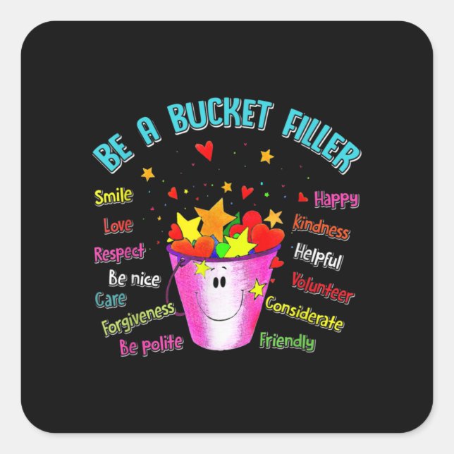 Be A Bucket Filler Smile Love Teacher Gift Educato Square Sticker (Front)