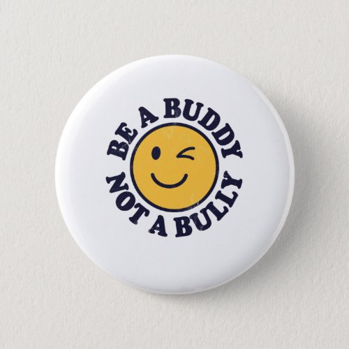 Be a Buddy Not a Bully Anti Bullying Shirt for Men Button