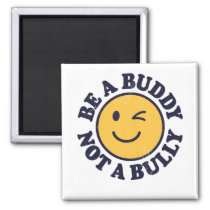 Be a Buddy Not a Bully Anti Bullying Shirt for Men Magnet