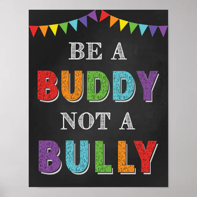 Be A Buddy Not A Bully Classroom Anti Bully Poster | Zazzle