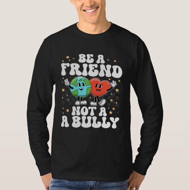 Be A Buddy Not A Bully Positive Inspirational Kind T-Shirt (Front)