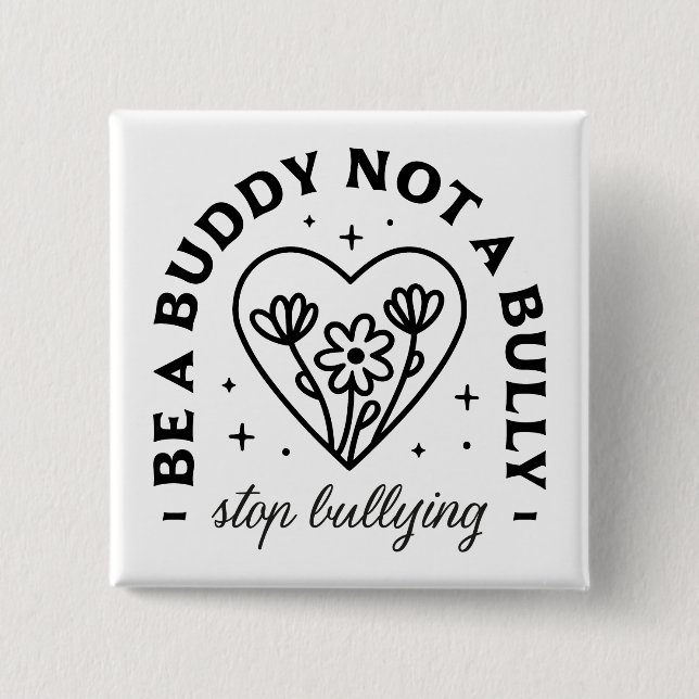 Be a buddy not a bully Stop bullying Button (Front)