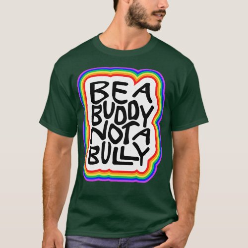 Be A Buddy Not A Bully Word Art 2 T_Shirt