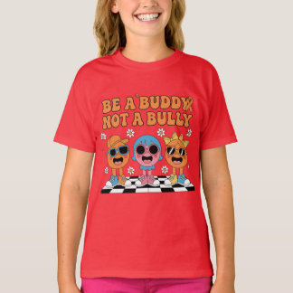 Be a buddy T-Shirt