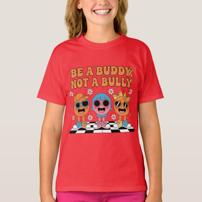 Be a buddy  T-Shirt (Front)