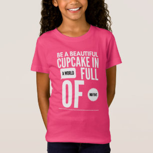Be a Cupcake T-Shirt