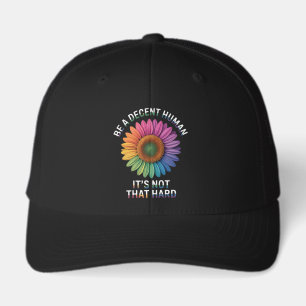 Be A Decent Human It's Not That Hard