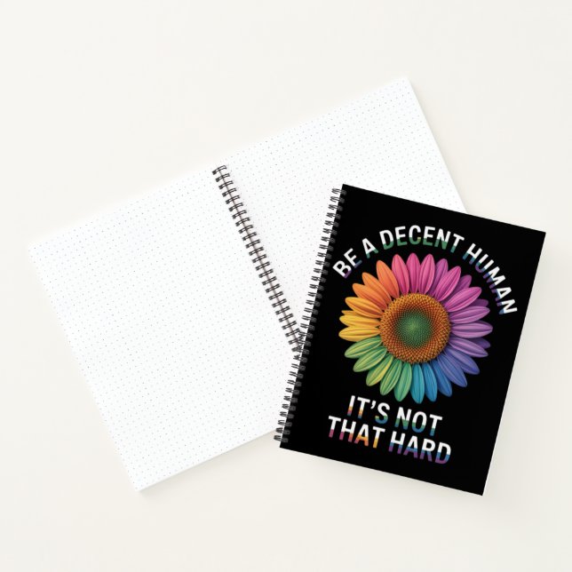  Be A Decent Human It's Not That Hard Notebook (Inside)