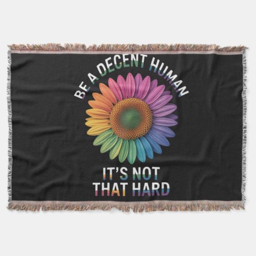Be A Decent Human It's Not That Hard Throw Blanket