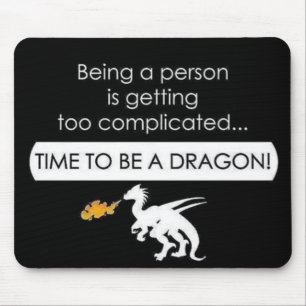 Be a Dragon Mouse Pad